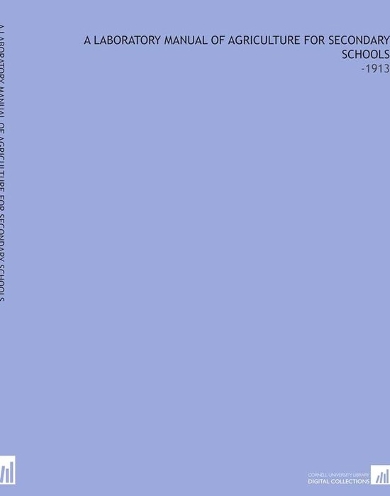 Laboratory Manual of Agriculture for Secondary Schools: -1913